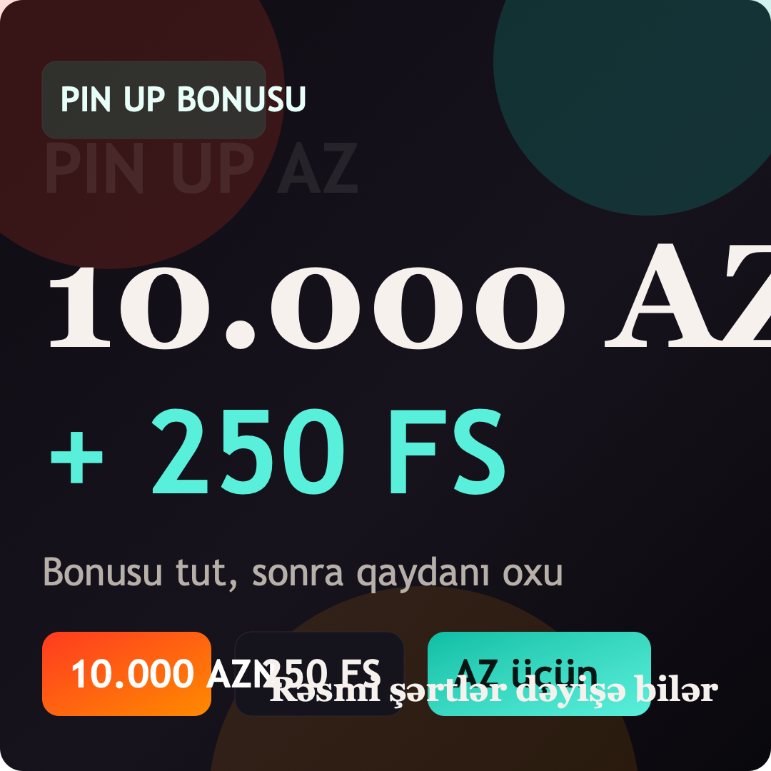 Pin Up bonus banneri: 10.000 AZN + 250 FS